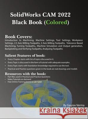 SolidWorks CAM 2022 Black Book (Colored) Gaurav Verma Matt Weber 9781774590546 Cadcamcae Works