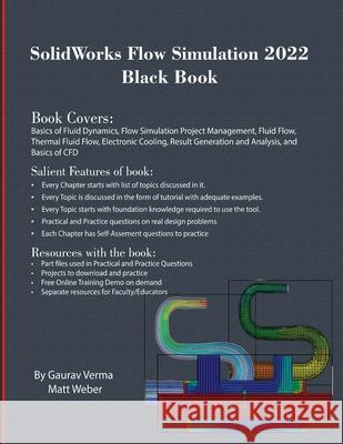 SolidWorks Flow Simulation 2022 Black Book Gaurav Verma Matt Weber 9781774590553 Cadcamcae Works