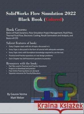 SolidWorks Flow Simulation 2022 Black Book (Colored) Gaurav Verma Matt Weber 9781774590560