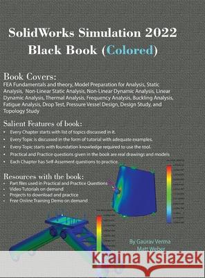 SolidWorks Simulation 2022 Black Book (Colored) Gaurav Verma, Matt Weber 9781774590584 Cadcamcae Works