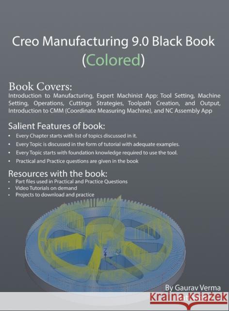 Creo Manufacturing 9.0 Black Book (Colored) Gaurav Verma Matt Weber  9781774590720 Cadcamcae Works