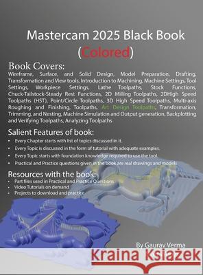 Mastercam 2025 Black Book: (Colored) Gaurav Verma Matt Weber 9781774591451 Cadcamcae Works