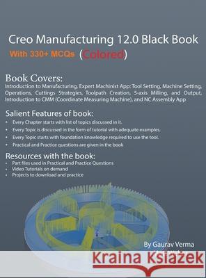 Creo Manufacturing 12.0 Black Book: (Colored) Gaurav Verma Matt Weber 9781774591833 Cadcamcae Works