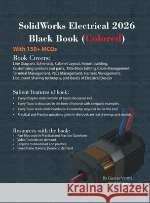 SolidWorks Electrical 2026 Black Book: (Colored) Gaurav Verma Matt Weber 9781774591956 Cadcamcae Works