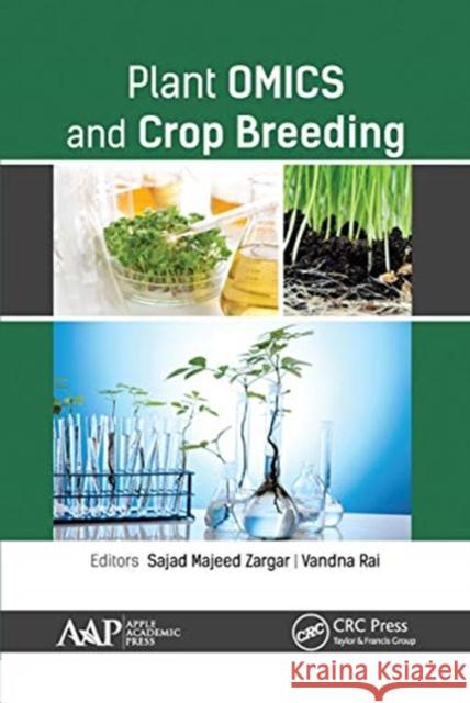 Plant Omics and Crop Breeding Sajad Majeed Zargar Vandna Rai 9781774630471 Apple Academic Press