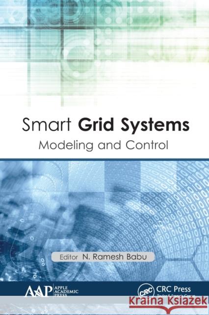 Smart Grid Systems: Modeling and Control N. Ramesh Babu 9781774630655 Apple Academic Press