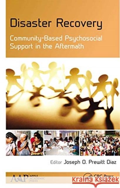 Disaster Recovery: Community-Based Psychosocial Support in the Aftermath Joseph O. Prewit 9781774630716 Apple Academic Press