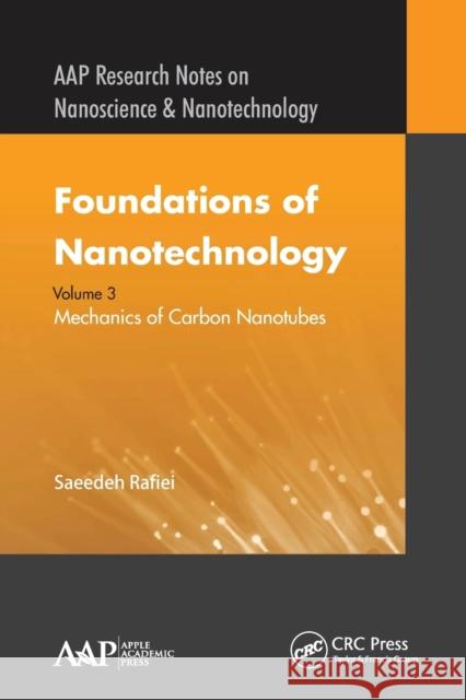 Foundations of Nanotechnology, Volume Three: Mechanics of Carbon Nanotubes Saeedeh Rafiei 9781774631065 Apple Academic Press