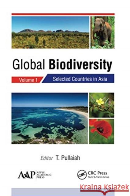 Global Biodiversity: Volume 1: Selected Countries in Asia T. Pullaiah 9781774631317