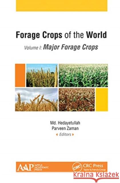 Forage Crops of the World, Volume I: Major Forage Crops MD Hedayetullah Parveen Zaman 9781774631690 Apple Academic Press