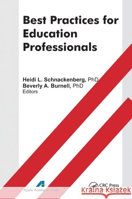 Best Practices for Education Professionals Heidi Schnackenberg Beverly Burnell 9781774631973 Apple Academic Press