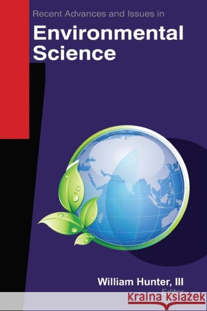 Recent Advances and Issues in Environmental Science III Hunter 9781774632222 Apple Academic Press