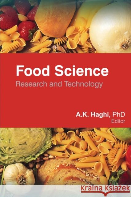 Food Science: Research and Technology A. K. Haghi 9781774632321