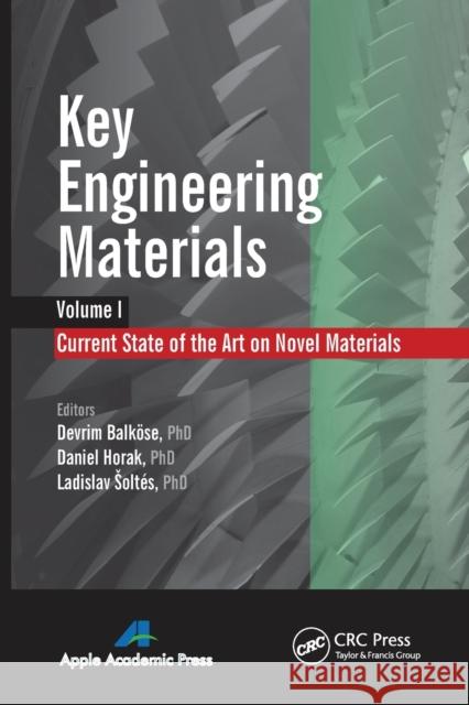 Key Engineering Materials, Volume 1: Current State-Of-The-Art on Novel Materials Balk Daniel Horak Ladislav Solt 9781774633007 Apple Academic Press