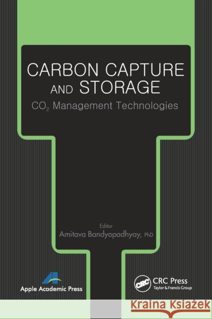 Carbon Capture and Storage: Co2 Management Technologies Amitava Bandyopadhyay 9781774633410