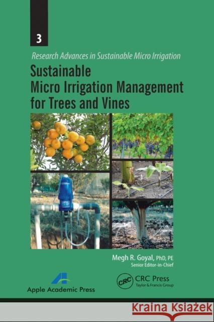 Sustainable Micro Irrigation Management for Trees and Vines Megh R. Goyal 9781774633441 Apple Academic Press