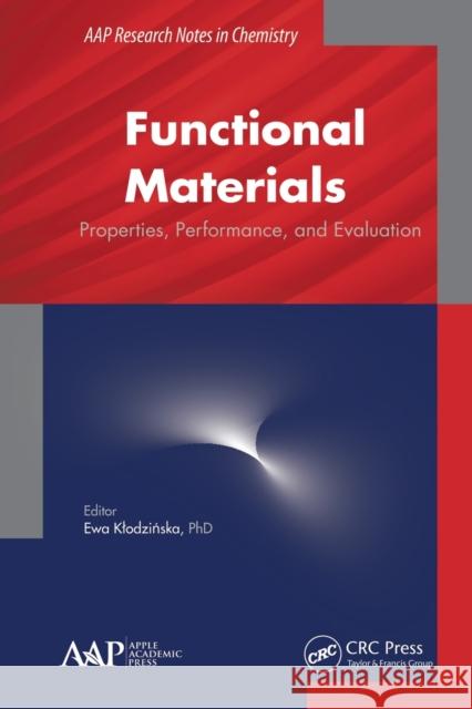 Functional Materials: Properties, Performance and Evaluation Ewa Klodzinska 9781774633533