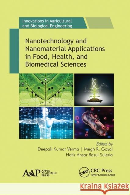 Nanotechnology and Nanomaterial Applications in Food, Health, and Biomedical Sciences Deepak Kuma Megh R. Goya Hafiz Anasr Rasu 9781774634424 Apple Academic Press