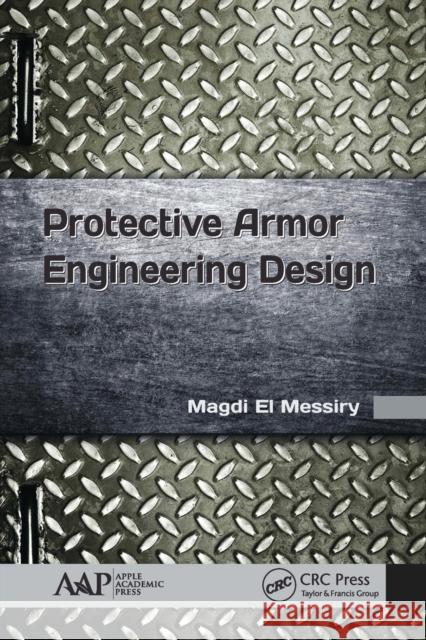 Protective Armor Engineering Design Magdi E 9781774634646 Apple Academic Press