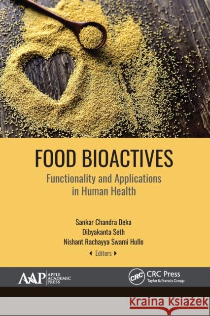 Food Bioactives: Functionality and Applications in Human Health Sankar Chandr Dibyakanta Seth Nishant Rachayy 9781774634738 Apple Academic Press