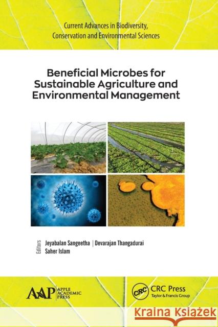 Beneficial Microbes for Sustainable Agriculture and Environmental Management Jeyabalan Sangeetha Devarajan Thangadurai Saher Islam 9781774635094 Apple Academic Press