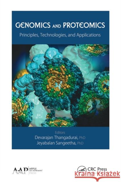 Genomics and Proteomics: Principles, Technologies, and Applications Devarajan Thangadurai Jeyabalan Sangeetha 9781774635377