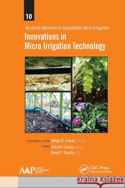Innovations in Micro Irrigation Technology Megh R. Goyal Vishal K. Chavan Vinod K. Tripathi 9781774635643