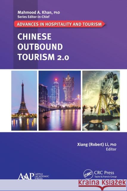 Chinese Outbound Tourism 2.0 Xiang (Robert) Li 9781774635698 Apple Academic Press