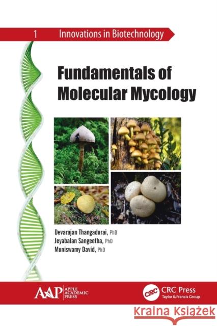 Fundamentals of Molecular Mycology Devarajan Thangadurai Jeyabalan Sangeetha Muniswamy David 9781774635773