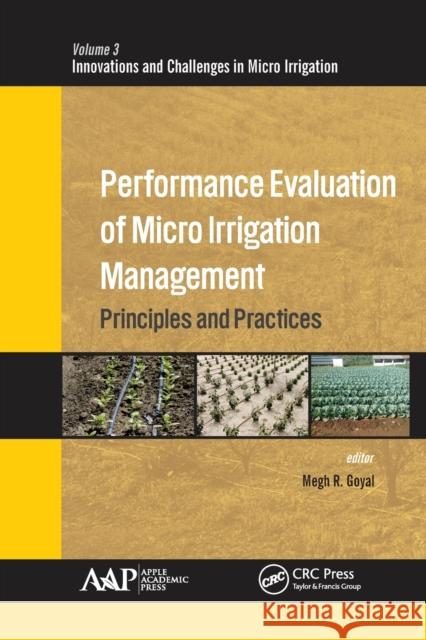 Performance Evaluation of Micro Irrigation Management: Principles and Practices Megh R. Goyal 9781774636015 Apple Academic Press