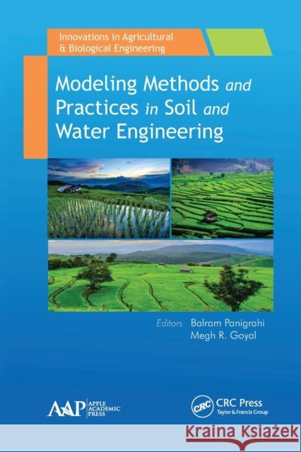 Modeling Methods and Practices in Soil and Water Engineering Balram Panigrahi Megh R. Goyal 9781774636022 Apple Academic Press
