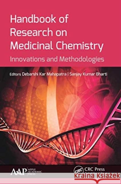 Handbook of Research on Medicinal Chemistry: Innovations and Methodologies Debarshi Kar Mahapatra Sanjay Kumar Bharti 9781774636626 Apple Academic Press