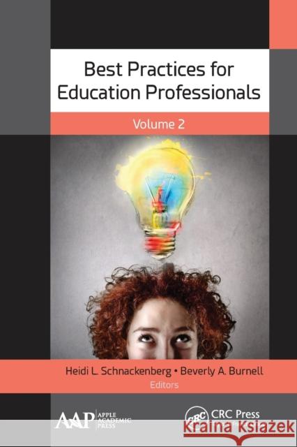 Best Practices for Education Professionals, Volume Two Heidi Schnackenberg Beverly Burnell 9781774637005 Apple Academic Press