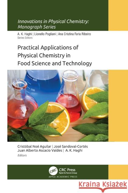 Practical Applications of Physical Chemistry in Food Science and Technology No Jose Sandova Juan Alberto Ascacio-Vald 9781774638026 Apple Academic Press