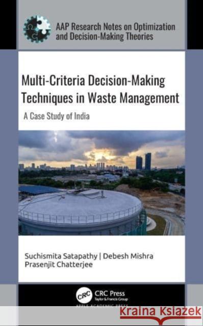 Multi-Criteria Decision-Making Techniques in Waste Management  9781774638750 