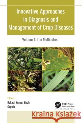 Innovative Approaches in Diagnosis and Management of Crop Diseases  9781774639252 