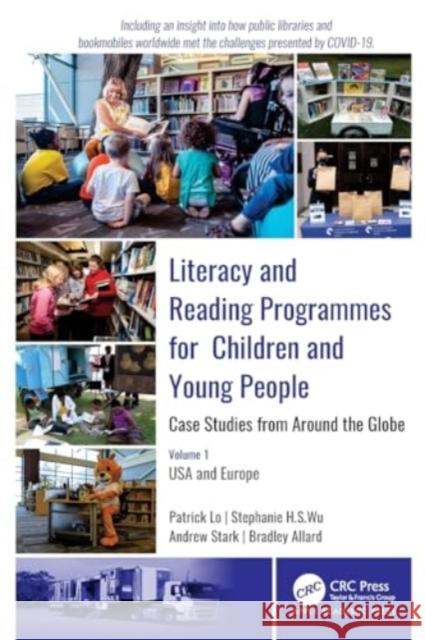 Literacy and Reading Programmes for Children and Young People: Case Studies from Around the Globe: Volume 1: USA and Europe Patrick Lo Stephanie H. S. Wu Andrew J. Stark 9781774639498 Apple Academic Press