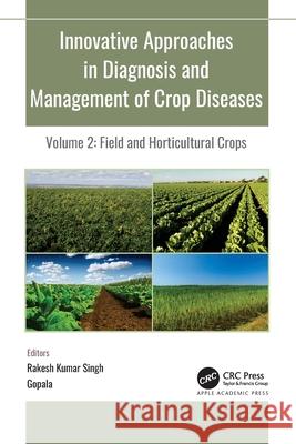 Innovative Approaches in Diagnosis and Management of Crop Diseases  9781774639535 