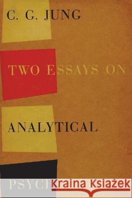 Two Essays on Analytical Psychology C. G. Jung H. G. Baynes Cary F. Baynes 9781774640258 Must Have Books
