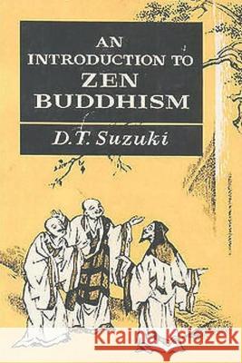 An Introduction to Zen Buddhism Daisetz Teitaro Suzuki 9781774641460