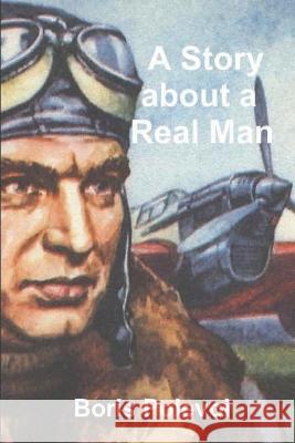 A Story about a Real Man Boris Polevoi 9781774641484 Must Have Books
