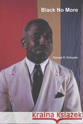 Black No More George S. Schuyler 9781774641552 Must Have Books