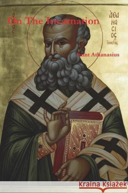 On the Incarnation Athanasius of Alexandria 9781774641842