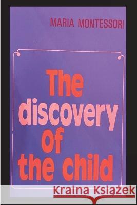 The Discovery of the Child Maria Montessori   9781774645222 Must Have Books