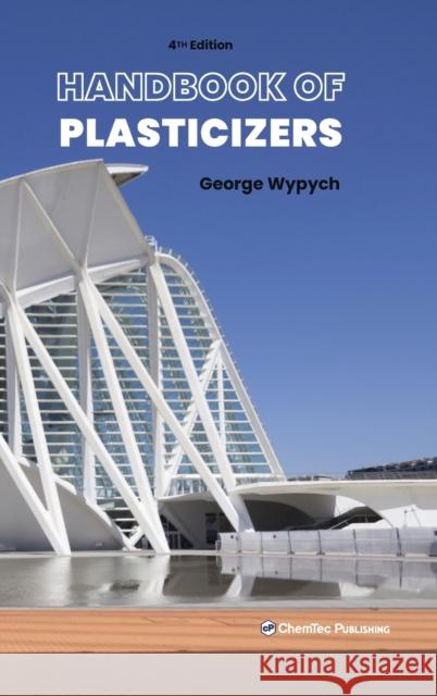 Handbook of Plasticizers George (ChemTec Publishing, Ontario, Canada) Wypych 9781774670224 Chem Tec Publishing,Canada