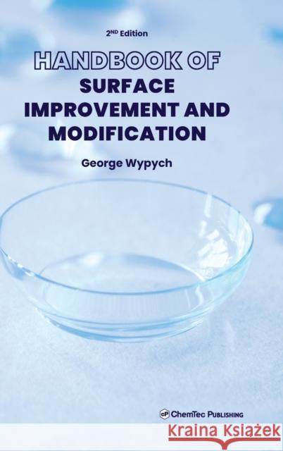 Handbook of Surface Improvement and Modification George Wypych 9781774670248 Chemtec Publishing