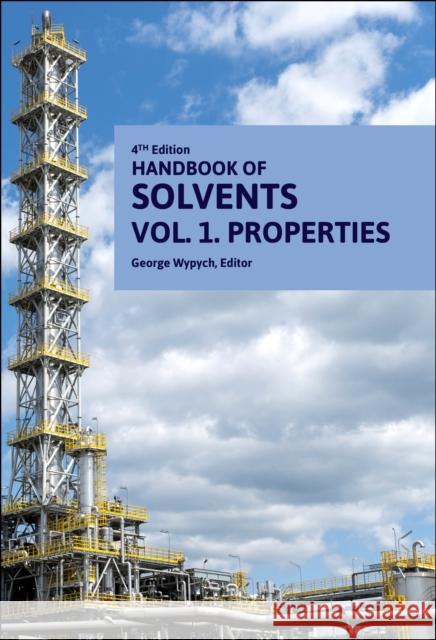 Handbook of Solvents, Volume 1: Volume 1: Properties  9781774670408 Chem Tec Publishing,Canada