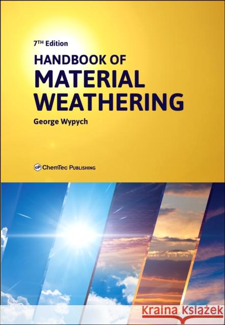 Handbook of Material Weathering George Wypych 9781774670583 Chemtec Publishing