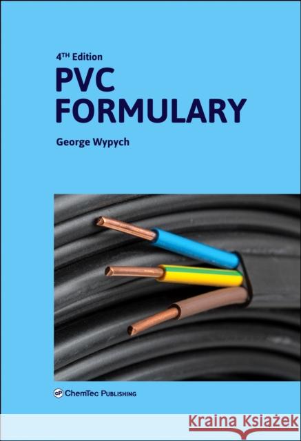 PVC Formulary George Wypych 9781774670620 Chemtec Publishing