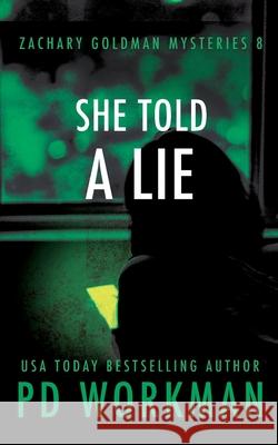 She Told a Lie P D Workman 9781774680032 P.D. Workman